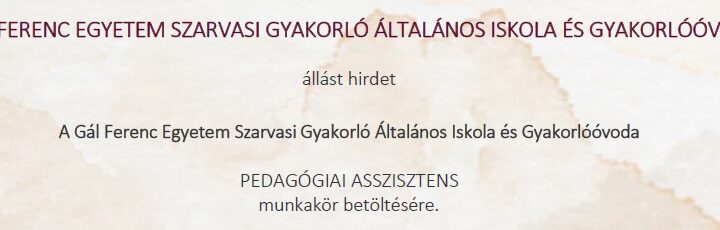 Álláshirdetés – PEDAGÓGIAI ASSZISZTENS