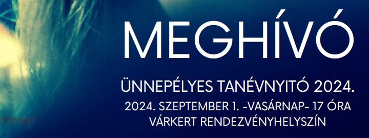 Meghívó – Ünnepélyes tanévnyitó 2024.