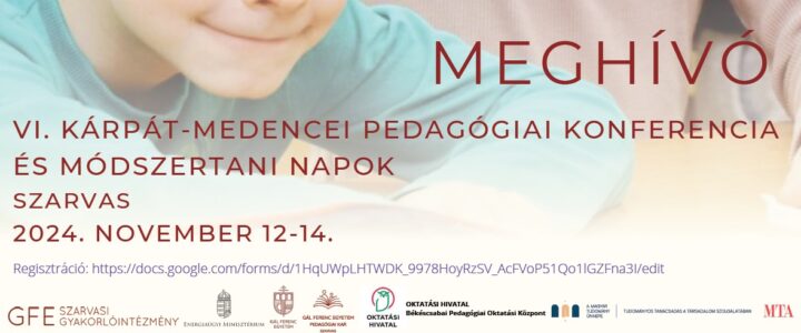 VI. KÁRPÁT-MEDENCEI PEDAGÓGIAI KONFERENCIA ÉS MÓDSZERTANI NAPOK 2024.