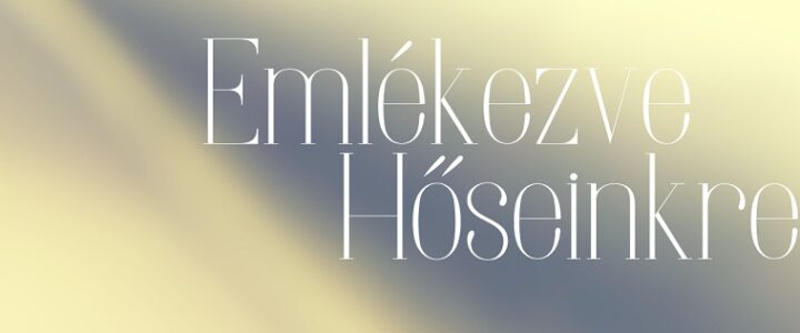 Emlékezve hőseinkre…