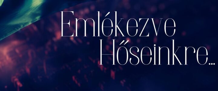 Emlékezve hőseinkre